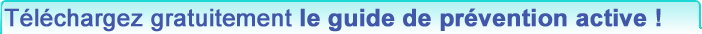 T�l�chargez gratuitement le guide de pr�vention active